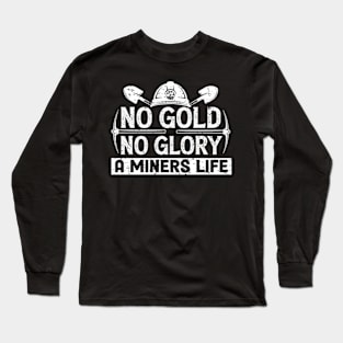 No Gold No Glory Long Sleeve T-Shirt